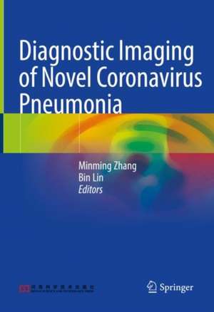 Diagnostic Imaging of Novel Coronavirus Pneumonia de Minming Zhang