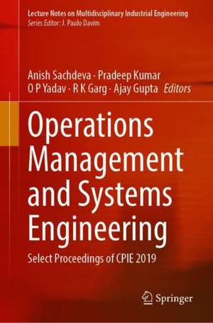 Operations Management and Systems Engineering: Select Proceedings of CPIE 2019 de Anish Sachdeva