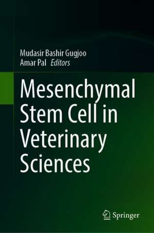 Mesenchymal Stem Cell in Veterinary Sciences de Mudasir Bashir Gugjoo