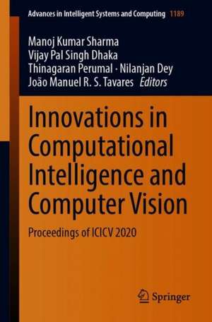 Innovations in Computational Intelligence and Computer Vision: Proceedings of ICICV 2020 de Manoj Kumar Sharma