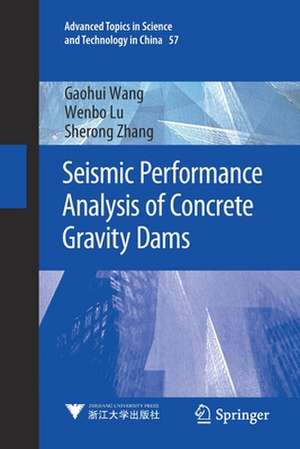 Seismic Performance Analysis of Concrete Gravity Dams de Gaohui Wang