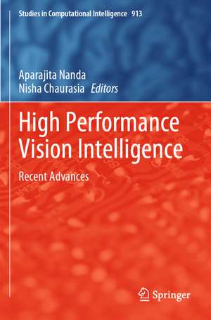 High Performance Vision Intelligence: Recent Advances de Aparajita Nanda