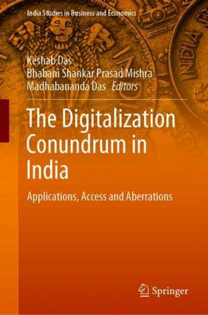 The Digitalization Conundrum in India: Applications, Access and Aberrations de Keshab Das