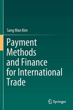 Payment Methods and Finance for International Trade de Sang Man Kim