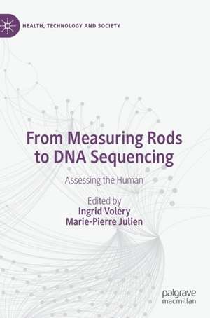 From Measuring Rods to DNA Sequencing: Assessing the Human de Ingrid Voléry