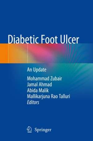 Diabetic Foot Ulcer: An Update de Mohammad Zubair