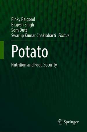 Potato: Nutrition and Food Security de Pinky Raigond