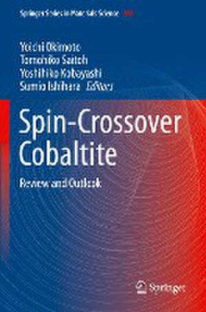 Spin-Crossover Cobaltite: Review and Outlook de Yoichi Okimoto