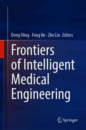 Frontiers of Intelligent Medical Engineering de Dong Ming