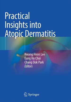 Practical Insights into Atopic Dermatitis de Kwang Hoon Lee