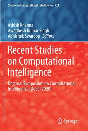 Recent Studies on Computational Intelligence: Doctoral Symposium on Computational Intelligence (DoSCI 2020) de Ashish Khanna