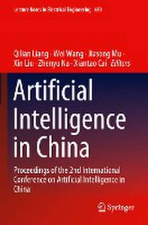 Artificial Intelligence in China: Proceedings of the 2nd International Conference on Artificial Intelligence in China de Qilian Liang