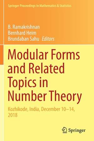 Modular Forms and Related Topics in Number Theory: Kozhikode, India, December 10–14, 2018 de B. Ramakrishnan