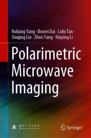 Polarimetric Microwave Imaging de Ruliang Yang