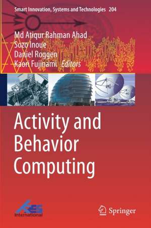 Activity and Behavior Computing de Md Atiqur Rahman Ahad