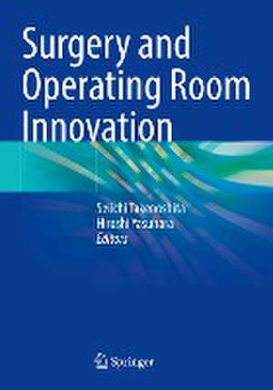 Surgery and Operating Room Innovation de Seiichi Takenoshita