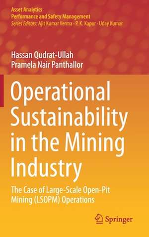 Operational Sustainability in the Mining Industry: The Case of Large-Scale Open-Pit Mining (LSOPM) Operations de Hassan Qudrat-Ullah