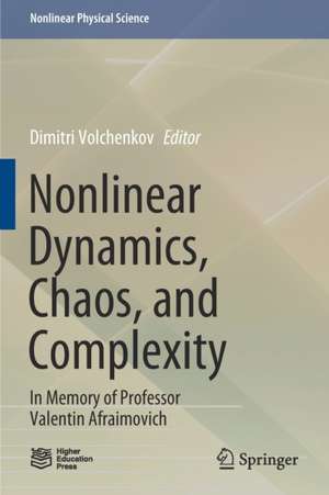 Nonlinear Dynamics, Chaos, and Complexity: In Memory of Professor Valentin Afraimovich de Dimitri Volchenkov