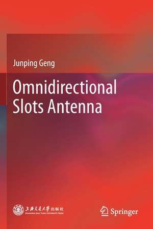 Omnidirectional Slots Antenna de Junping Geng