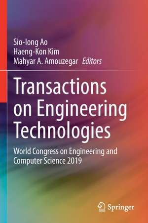 Transactions on Engineering Technologies: World Congress on Engineering and Computer Science 2019 de Sio Iong Ao