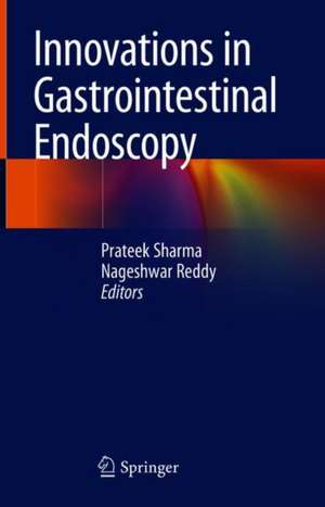 Innovations in Gastrointestinal Endoscopy de Prateek Sharma