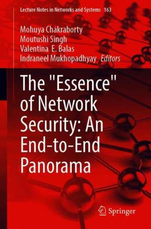 The "Essence" of Network Security: An End-to-End Panorama de Mohuya Chakraborty