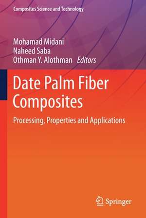 Date Palm Fiber Composites: Processing, Properties and Applications de Mohamad Midani