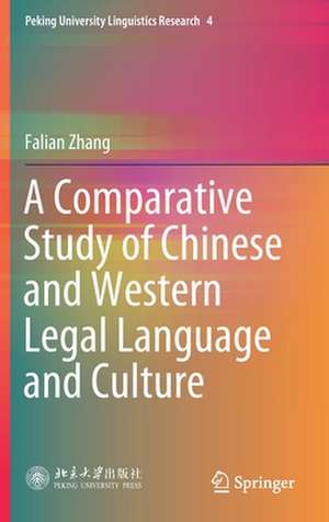 A Comparative Study of Chinese and Western Legal Language and Culture de Falian Zhang