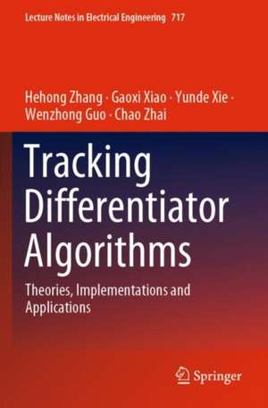 Tracking Differentiator Algorithms de Hehong Zhang