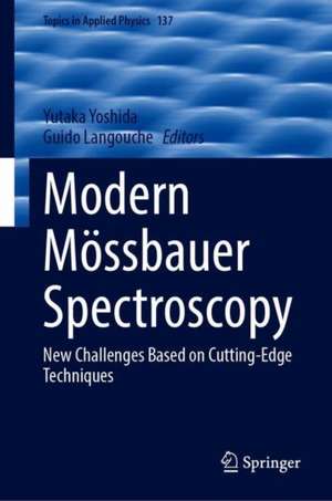 Modern Mössbauer Spectroscopy: New Challenges Based on Cutting-Edge Techniques de Yutaka Yoshida