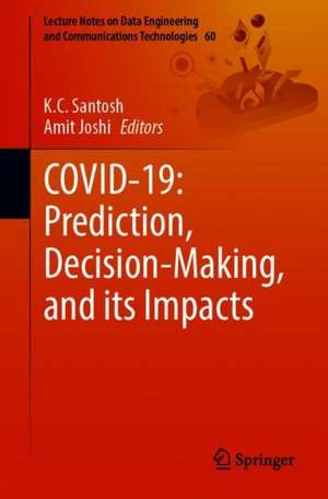 COVID-19: Prediction, Decision-Making, and its Impacts de K.C. Santosh