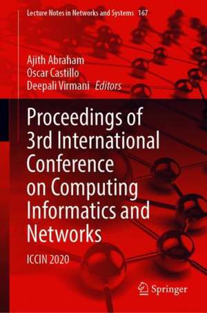 Proceedings of 3rd International Conference on Computing Informatics and Networks: ICCIN 2020 de Ajith Abraham