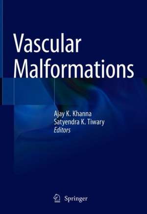 Vascular Malformations de Ajay K. Khanna