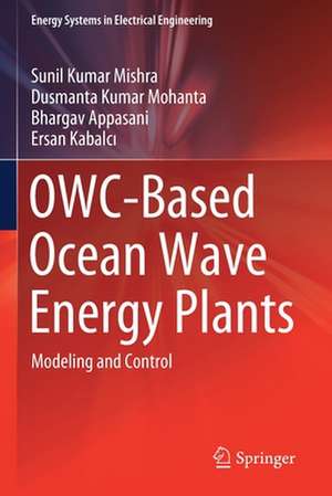 OWC-Based Ocean Wave Energy Plants: Modeling and Control de Sunil Kumar Mishra