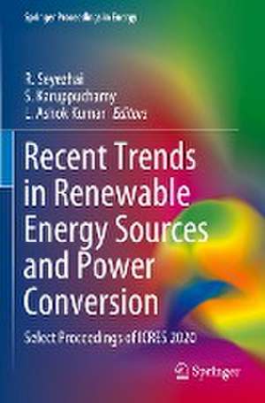 Recent Trends in Renewable Energy Sources and Power Conversion: Select Proceedings of ICRES 2020 de R. Seyezhai