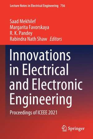 Innovations in Electrical and Electronic Engineering: Proceedings of ICEEE 2021 de Saad Mekhilef