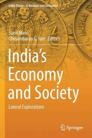 India’s Economy and Society: Lateral Explorations de Sunil Mani