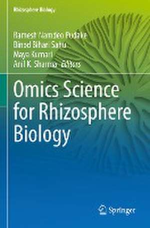 Omics Science for Rhizosphere Biology de Ramesh Namdeo Pudake