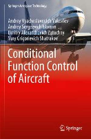 Conditional Function Control of Aircraft de Andrey Vyacheslavovich Yakovlev