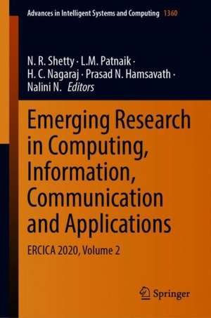 Emerging Research in Computing, Information, Communication and Applications: ERCICA 2020, Volume 2 de N. R. Shetty