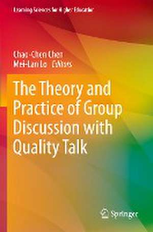 The Theory and Practice of Group Discussion with Quality Talk de Chao-Chen Chen