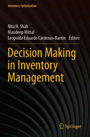 Decision Making in Inventory Management de Nita H. Shah