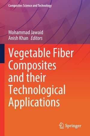 Vegetable Fiber Composites and their Technological Applications de Mohammad Jawaid