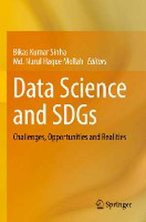 Data Science and SDGs: Challenges, Opportunities and Realities de Bikas Kumar Sinha