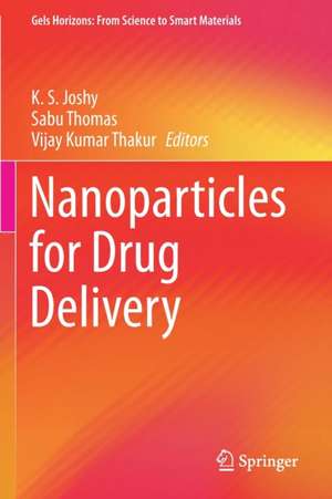 Nanoparticles for Drug Delivery de K. S. Joshy