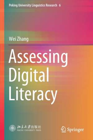 Assessing Digital Literacy de Wei Zhang