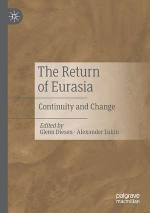 The Return of Eurasia: Continuity and Change de Glenn Diesen