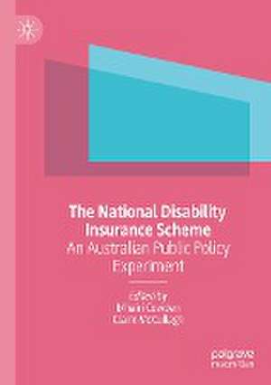 The National Disability Insurance Scheme: An Australian Public Policy Experiment de Mhairi Cowden