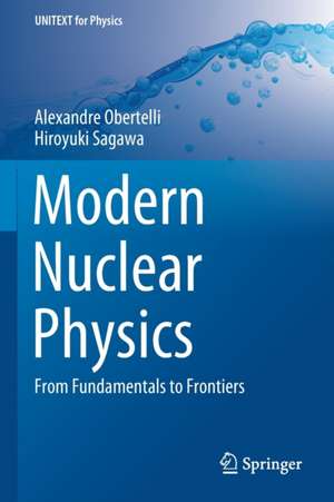 Modern Nuclear Physics: From Fundamentals to Frontiers de Alexandre Obertelli