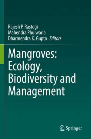 Mangroves: Ecology, Biodiversity and Management de Rajesh P. Rastogi